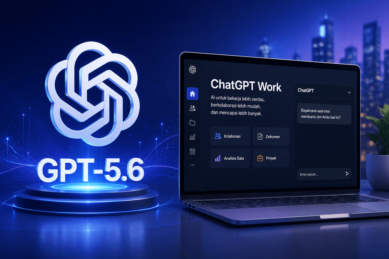 OpenAI Luncurkan GPT-5.6 dan ChatGPT Work