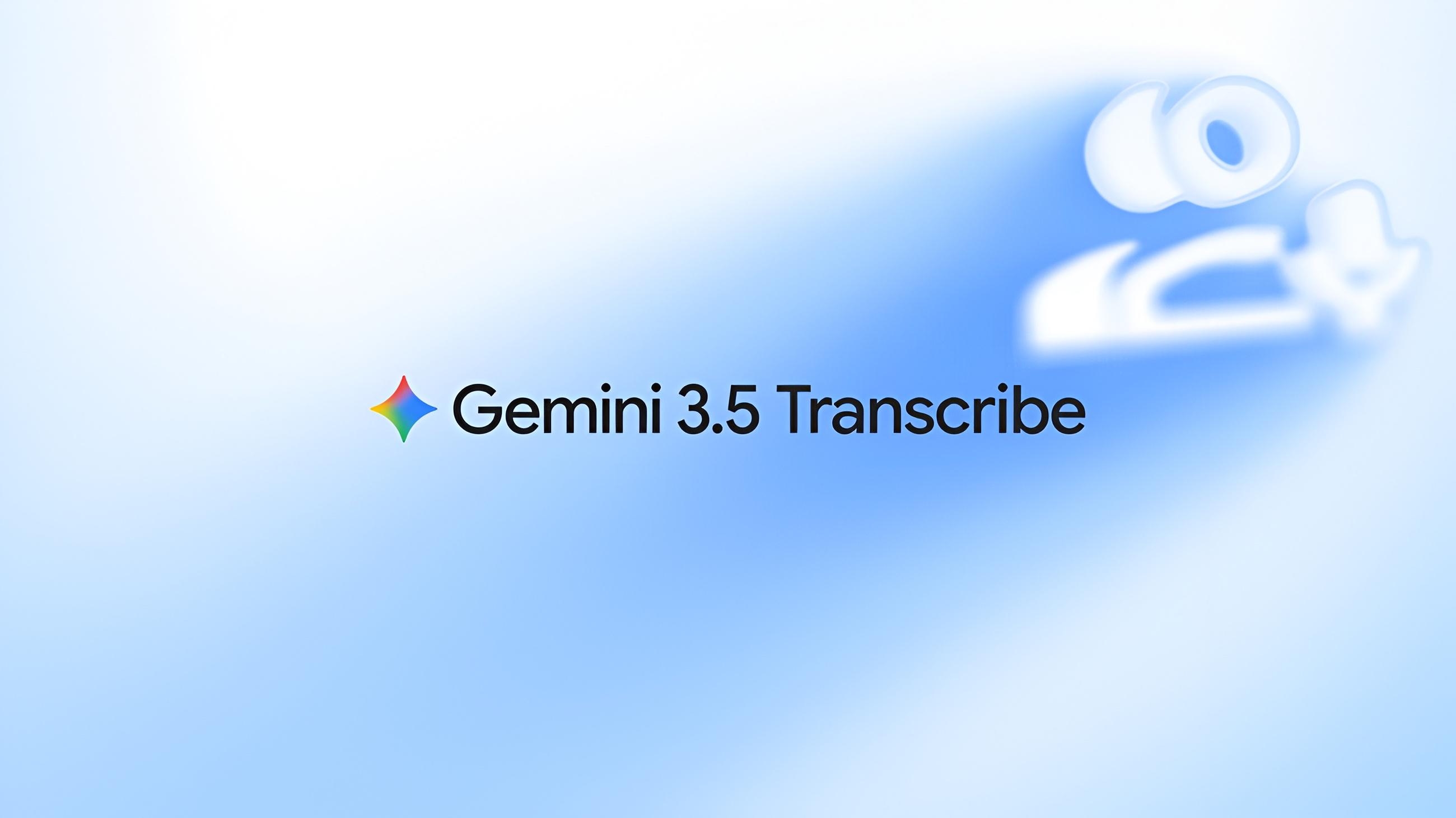 Google Rilis Gemini 3.5 Transcribe, AI Baru untuk Ubah Suara Jadi Teks